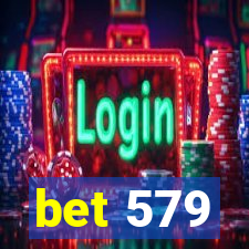 bet 579